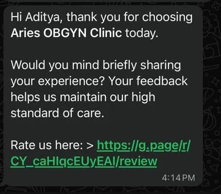 A WhatsApp message reading: Hi Aditya, thank you for choosing Aries OBGYN Clinic today. Would you mind briefly sharing your experience? Your feedback helps us maintain our high standard of care. Rate us here, followed by a Google review link